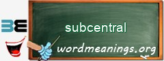 WordMeaning blackboard for subcentral